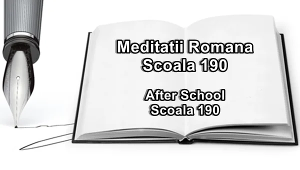 Meditatii Romana Scoala 190