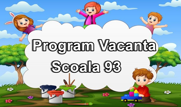 Program Vacanta Scoala 93